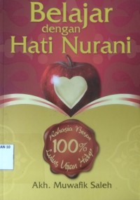 Belajar dengan hati nurani ; Rahasia besar 100%..