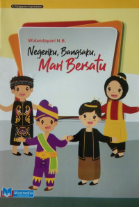 Negeriku, Bangsaku, Mari Bersatu