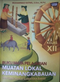 Buku Mata Pelajaran Muatan Lokal Keminangkabauan SMA Kelas XII Kurmer