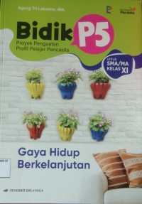 Gaya hidup berkelanjutan : Proyek penguatan propil pelajar pancasila SMA XI